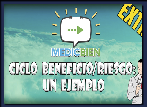04 - Ciclo beneficio/riesgo: un ejemplo