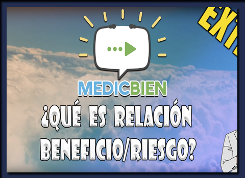 22 - ¿Qué es relación beneficio/riesgo?