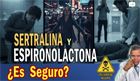Programa 117 - Sertralina y Espironolactona