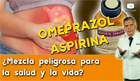 Programa 45 - Omeprazol y Aspirina