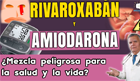 Programa 57 - Rivaroxabán y Amiodarona