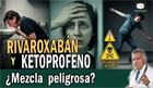 Programa 81 - Rivaroxabán y Ketoprofeno